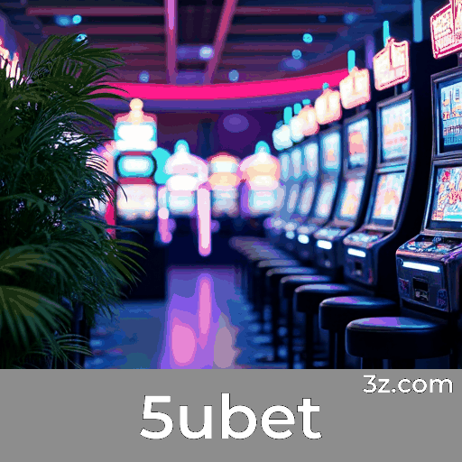 5ubet: Seu Cassino Online e Apostas Confiáveis